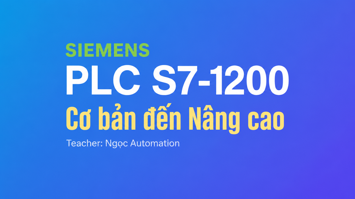 Khóa học PLC S71200 từ cơ bản đến nâng cao